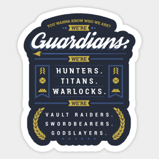 We are Guardians Destiny Game Tshirt Sticker